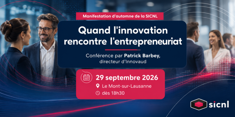 Manifestation d'automne SICNL du 29 septembre 2026 sur le thème "Quand l'innovation rencontre l'entrepreneuriat" avec Patrick Barbey, directeur d'Innovaud